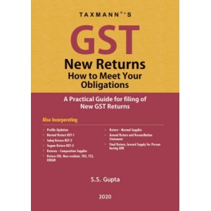 Taxmann's GST New Returns How to Meet Your Obligations by S. S. Gupta